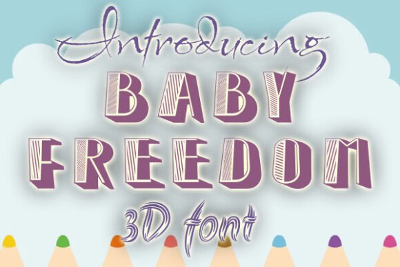 Baby Freedom: A Playful 3D Typeface for Editorial Design