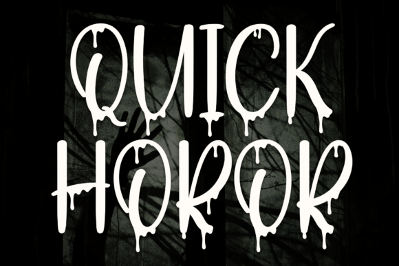 Quick Horor: The Ultimate Dripping Display Font for Spooky Designs