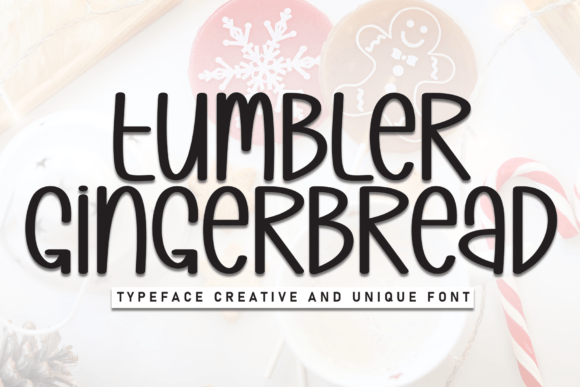 Tumbler Gingerbread: A Sweet Display Font for Designers